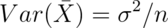 Var(\bar X) = \sigma^2 / n