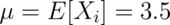 \mu = E[X_i] = 3.5