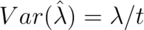 Var(\hat \lambda) = \lambda / t