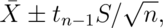 \bar X \pm t_{n-1} S/\sqrt{n},